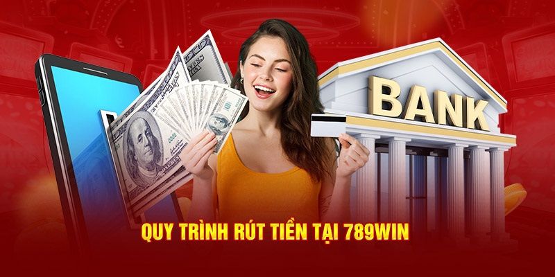 Quy trình đổi thưởng thành tiền thật sau khi thắng lớn tại 789Win