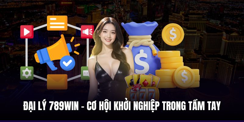 Nhiều điều cần chú ý khi trở thành đại lý 789win